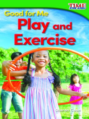 cover image of Good for Me: Play and Exercise